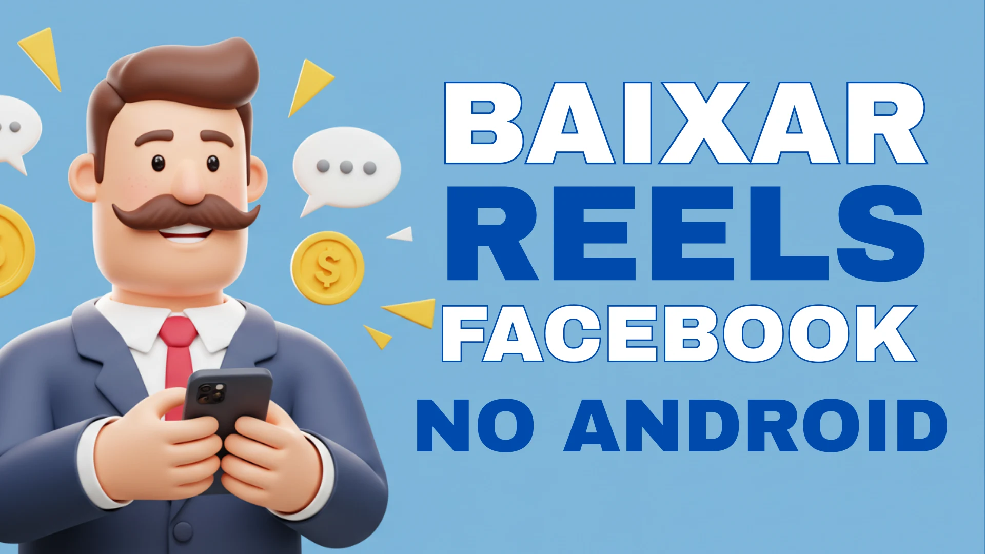 Homem animado segurando celular ao lado do texto 'Baixar Reels Facebook no android', representando tutorial atualizado para salvar vídeos do Facebook no ANDROID.