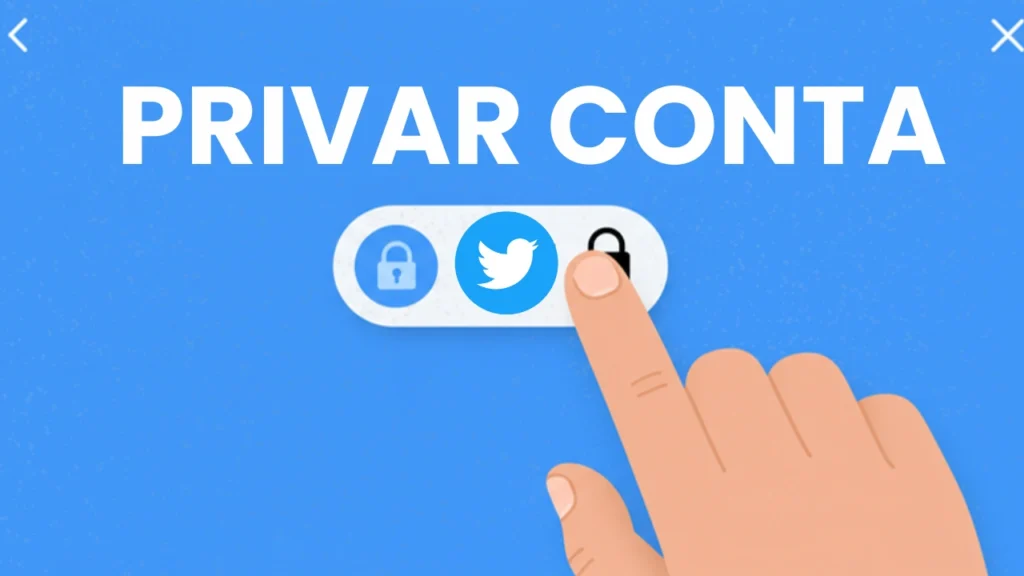 Aprenda em minutos como privar sua conta do twitter e garantir mais privacidade