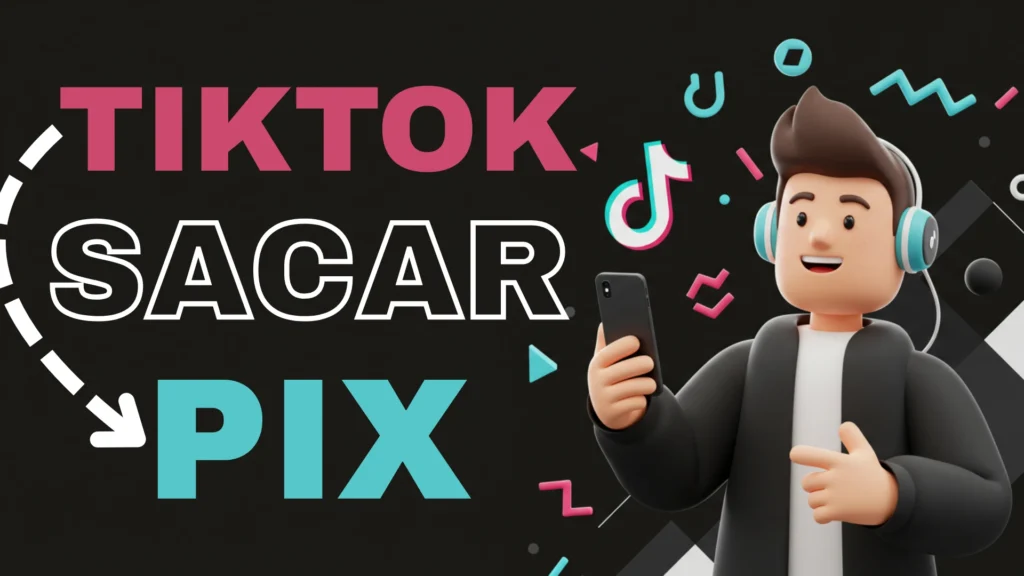 Personagem cartoon 3D feliz segura celular, ilustrando como sacar dinheiro do TikTok pelo Pix em 2025, com fundo geométrico e espaço para texto.